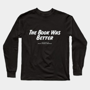 The Book was Better white Long Sleeve T-Shirt